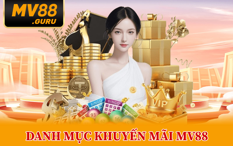 Danh Mục Khuyến Mãi MV88 Đặc Sắc