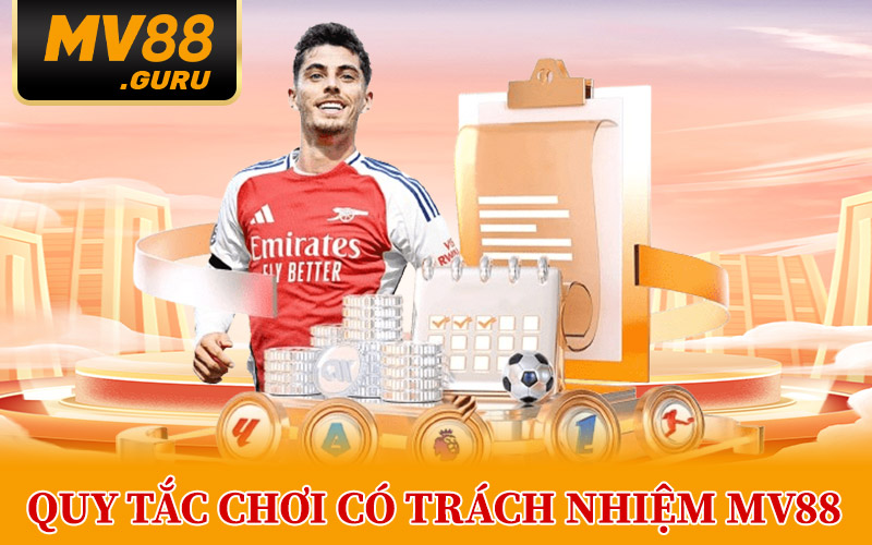 Quy Tắc Chơi Có Trách Nhiệm MV88